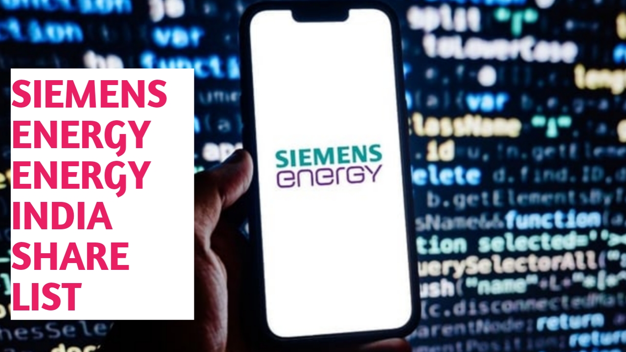 Siemens Energy India शेयर प्राइस लिस्टिंग अपडेट