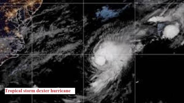 Shocking Path of Tropical Storm Dexter – Will It Evolve Into a Hurricane? (Updated Forecast, Timeline & Safety Tips)
