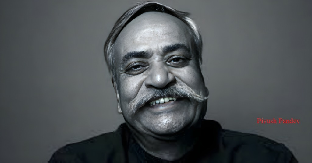 Piyush Pandey: The Legend Who Made Indian Advertising Speak the Common Man’s Language